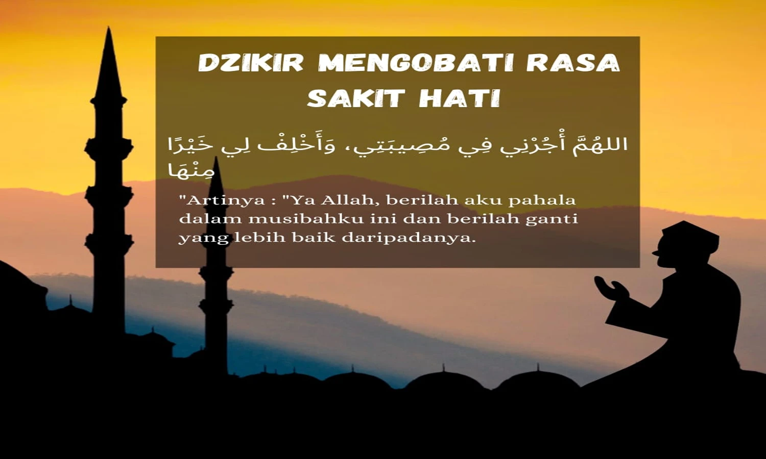 Bacaan Dzikir untuk Mengobati Rasa Sakit Hati dan Penawarnya Sesuai Ajaran Rasulullah